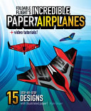 Foldable Flight's Incredible Paper Airplanes - Orginal Pdf